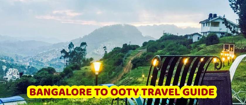 bangalore ooty travel guide
