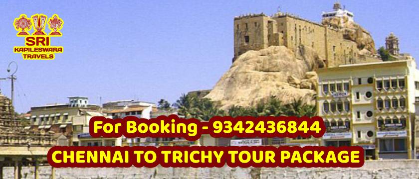 Chennai to Trichy Tour Package