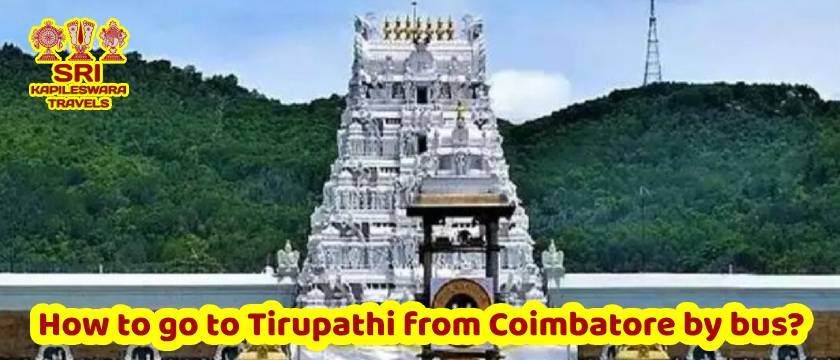 How to go to Tirupathi from Coimbatore by bus?